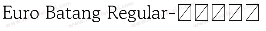 Euro Batang Regular字体转换